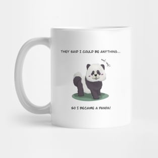 They said I could be anything, so I became a panda - with a Chow Chow dog Mug